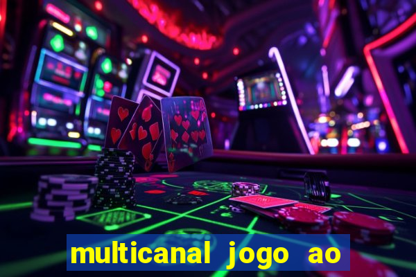 multicanal jogo ao vivo hd